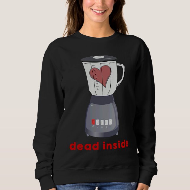 DEAD INSIDE  Anti Valentine Day  Hate Valentine's Sweatshirt (Front)