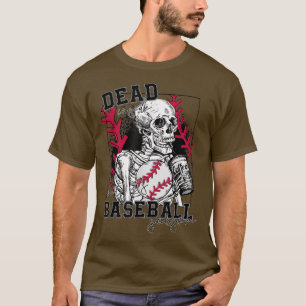 Dead inside but baseball season funny skeleton cof T-Shirt