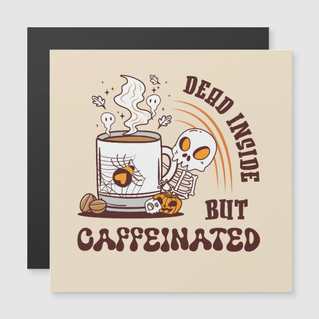 Dead Inside But Caffeinated (Front/Back)