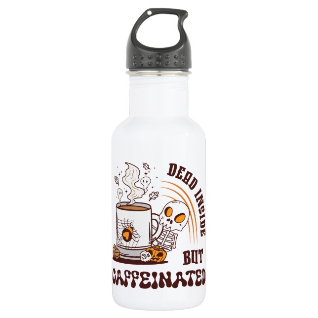 Dead Inside But Caffeinated 532 Ml Water Bottle (Front)