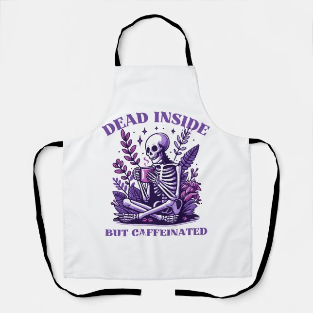 Dead Inside But Caffeinated Apron (Front)