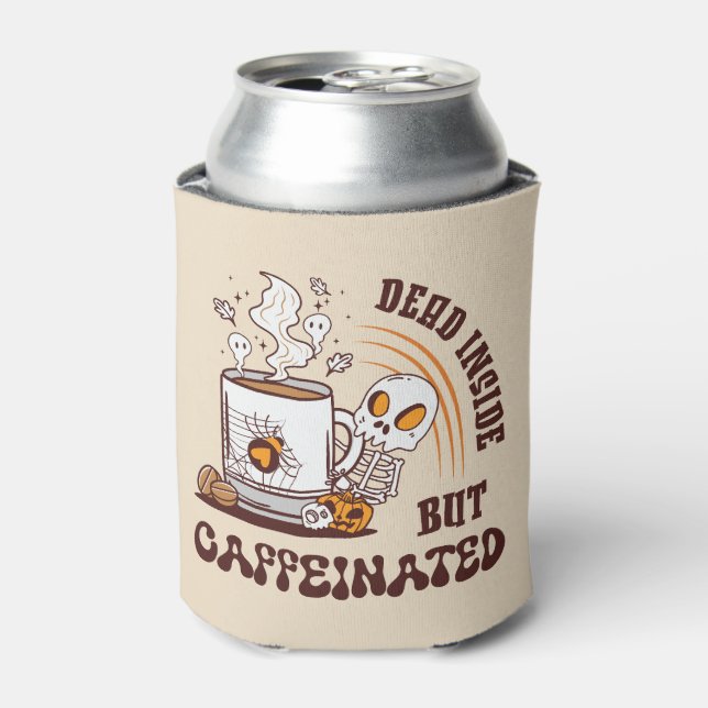 Dead Inside But Caffeinated Can Cooler (Can Front)