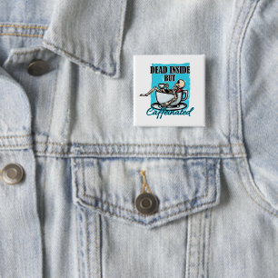 Dead Inside But Caffeinated Coffee Loving Skeleton 15 Cm Square Badge