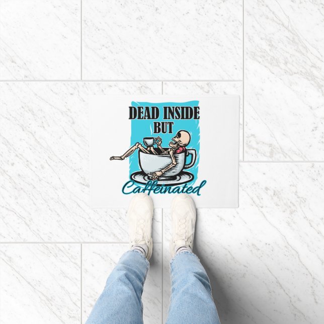 Dead Inside But Caffeinated Coffee Loving Skeleton Doormat (Indoor)