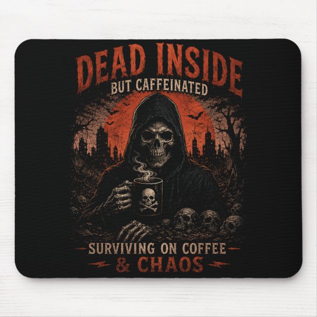 Dead Inside But Caffeinated Funny Mouse Pad (Front)