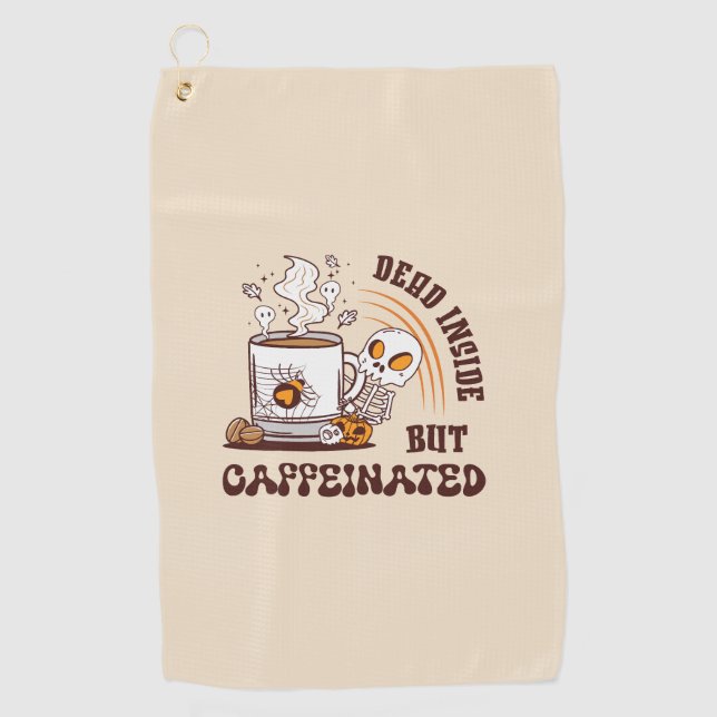 Dead Inside But Caffeinated Golf Towel (Front)