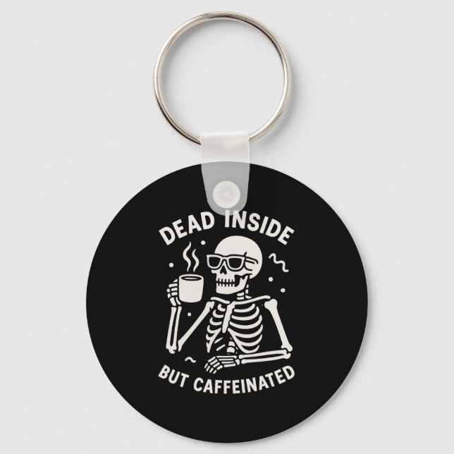 Dead Inside But Caffeinated Halloween Funny Skelet Key Ring (Front)