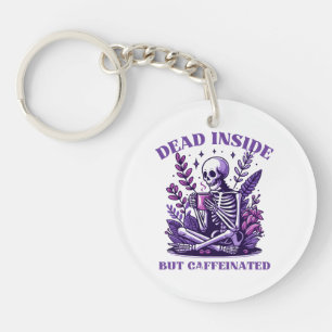 Dead Inside But Caffeinated Key Ring