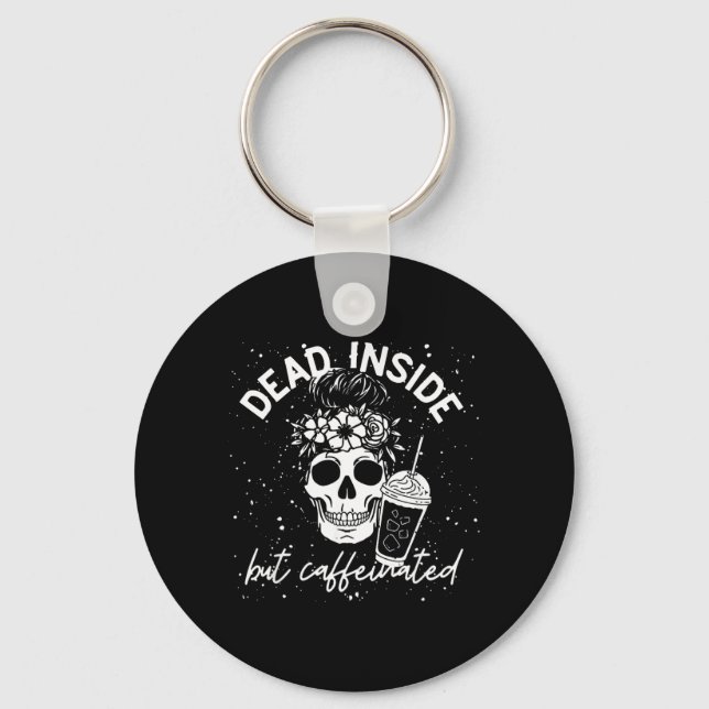 Dead Inside But Caffeinated Mum Skull Flower Key Ring (Front)