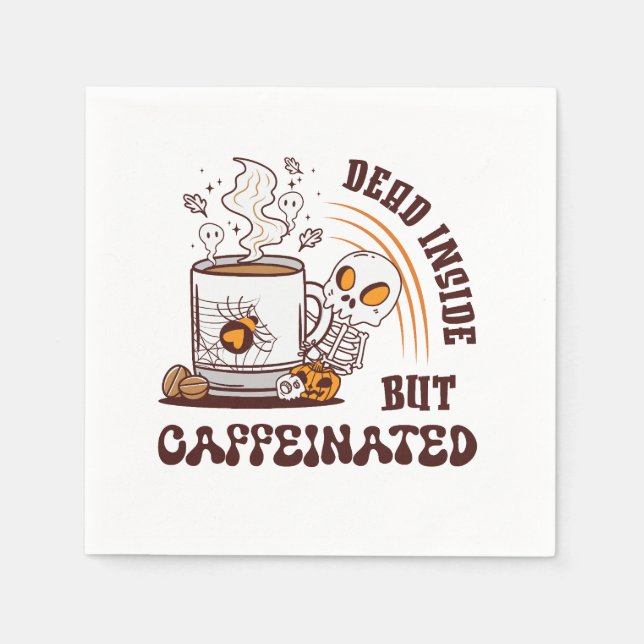 Dead Inside But Caffeinated Napkin (Front)