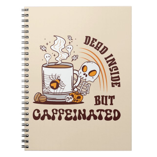 Dead Inside But Caffeinated Notebook (Front)
