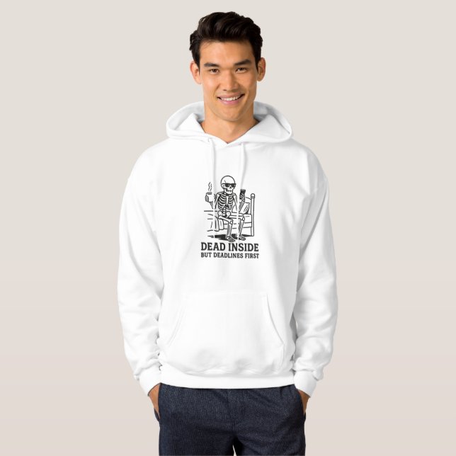 Dead Inside but Deadlines First Hoodie (Front Full)