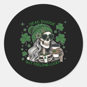 Dead Inside But Feeling Lucky Funny Skeleton St Pa Classic Round Sticker