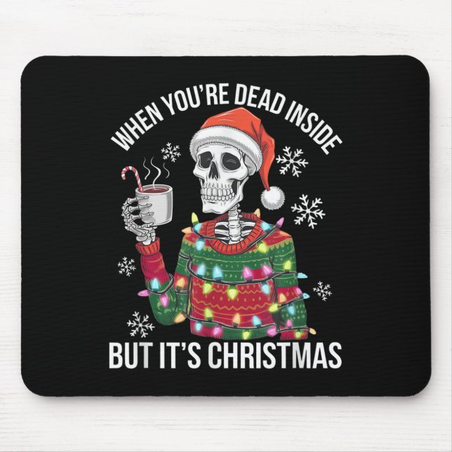 Dead Inside But Festive_ Skeleton Christmas Coco X Mouse Pad (Front)