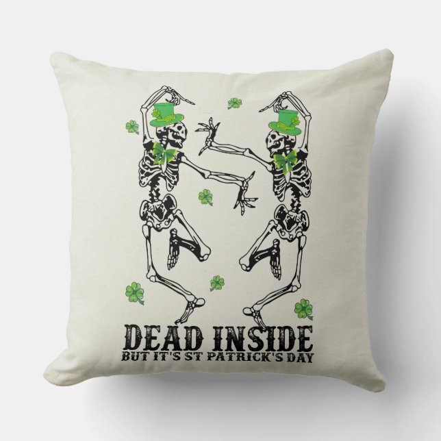 Dead Inside But It’s St Patrick’s Day - Skeletons Cushion (Front)