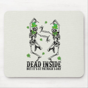 Dead Inside But It’s St Patrick’s Day - Skeletons Mouse Pad