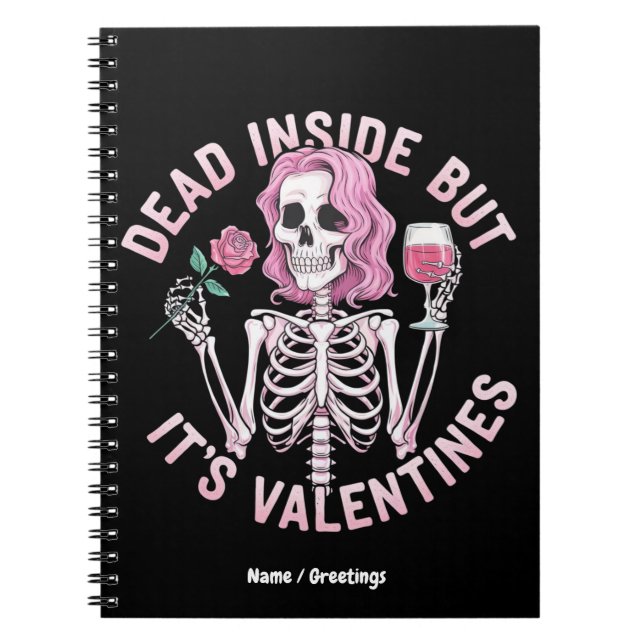 Dead Inside But It’s Valentine’s Funny Romantic  Notebook (Front)