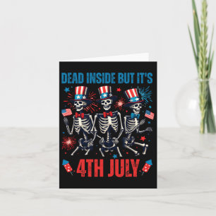 Dead Inside But Its 4th Of July Dancing Skeleton U Card