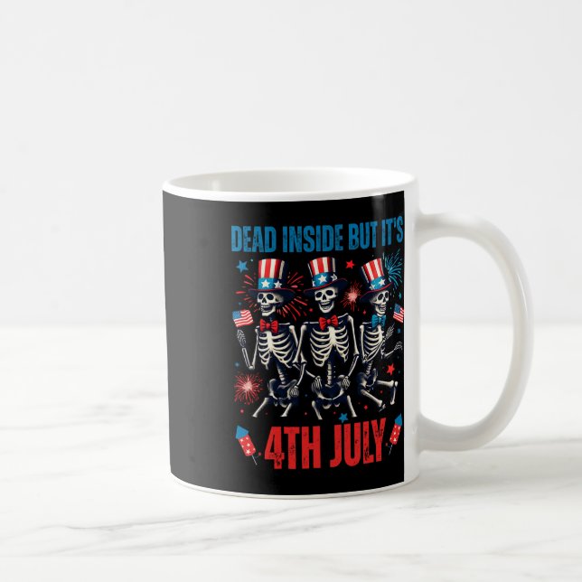 Dead Inside But Its 4th Of July Dancing Skeleton U Coffee Mug (Right)