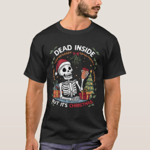 Dead Inside But Its Christmas Skeleton Coffee Meme T-Shirt