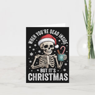 Dead Inside But It's Christmas Skeleton Coffee San Card