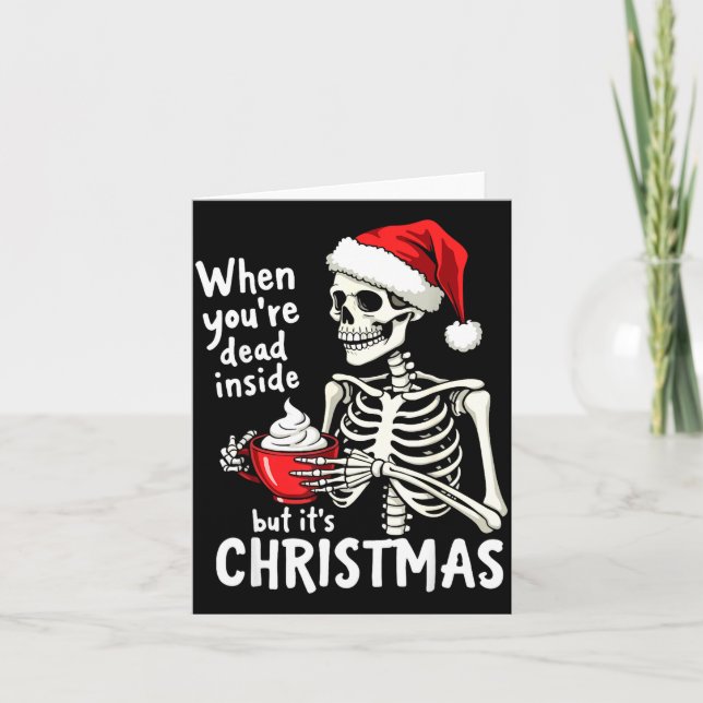 Dead Inside But Its Christmas Skeleton Coffee Xmas Card (Front)