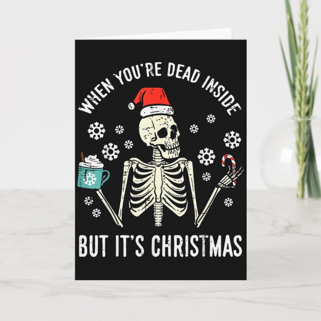 Dead Inside But Its Christmas Skeleton Coffee Xmas Card (Front)