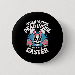 Dead Inside But It's Easter Skull Bunny Funny Egg 6 Cm Round Badge
