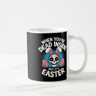 Dead Inside But It's Easter Skull Bunny Funny Egg Coffee Mug