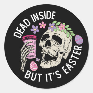 Dead Inside But It's Easter Skull Coffee Eggs Classic Round Sticker