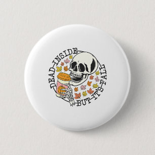 Dead Inside But Its Fall Halloween 6 Cm Round Badge