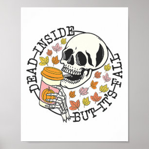 Dead Inside But Its Fall Halloween  Poster