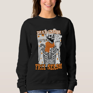 Dead inside but It's Fall vintage Coffee fall autu Sweatshirt