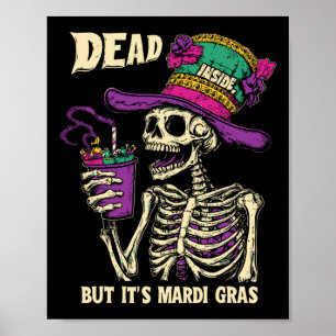 Dead Inside But It's Mardi Gras Funny Skeleton Cof Poster