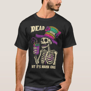 Dead Inside But It's Mardi Gras Funny Skeleton Cof T-Shirt