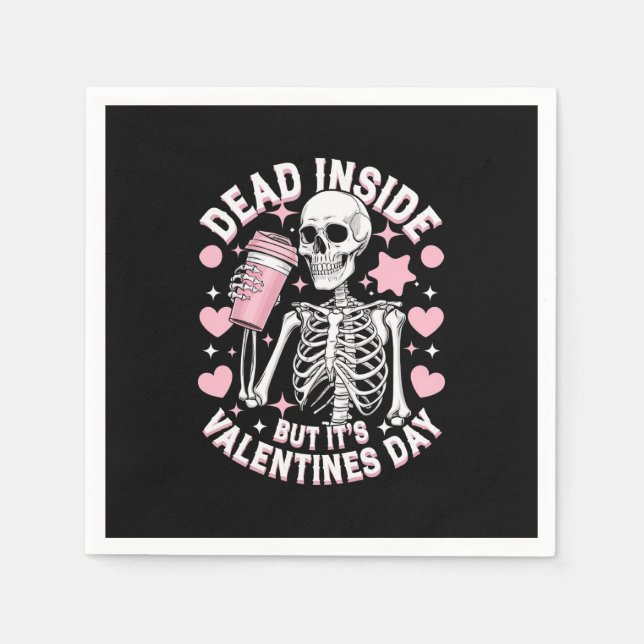 Dead Inside But It's Valentines Day Funny Skeleton Napkin (Front)
