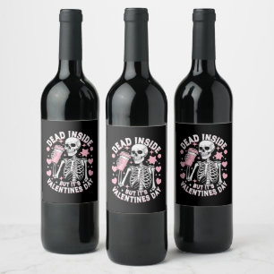 Dead Inside But It's Valentines Day Funny Skeleton Wine Label