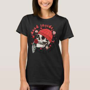Dead Inside But It's Valentine's Day Skeleton Wom T-Shirt