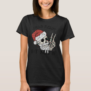 Dead Inside but Jolly AF Christmas Skeleton with X T-Shirt