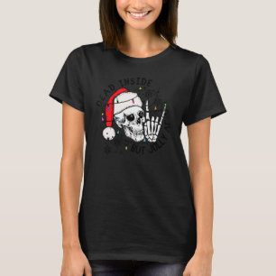 Dead Inside But Jolly AF Funny Skeleton Christmas  T-Shirt