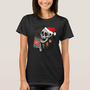 Dead Inside But Jolly AF Funny Skeleton Drinking C T-Shirt