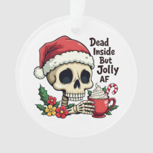Dead Inside but Jolly AF Hot Cacoa Latte Xmas Skul Ornament