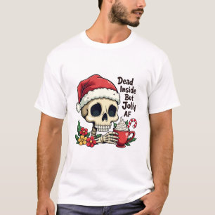 Dead Inside but Jolly AF Hot Cacoa Latte Xmas Skul T-Shirt