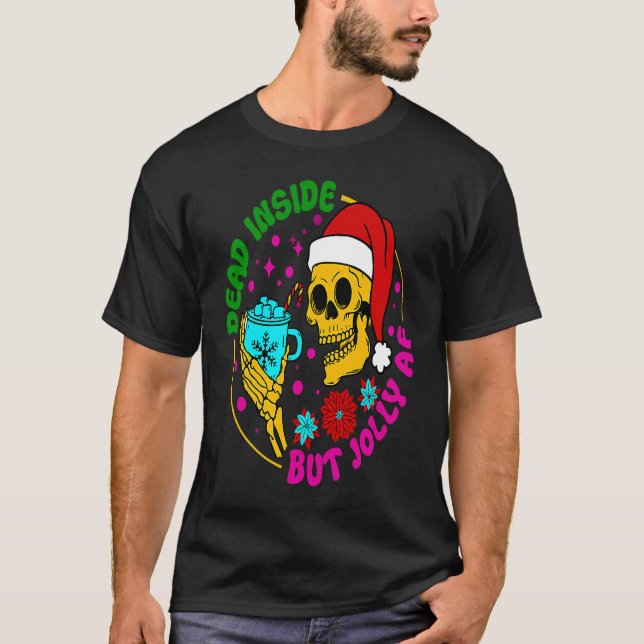 Dead Inside But Jolly AF Santa Skeleton Coffee Chr T-Shirt (Front)