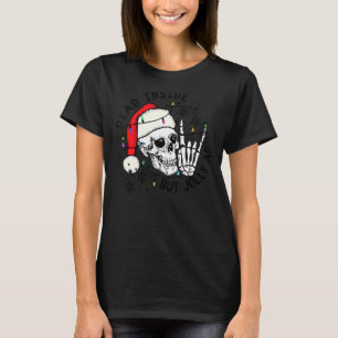 Dead Inside But Jolly AF  Skeleton Christmas Women T-Shirt