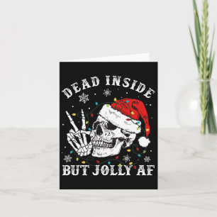 Dead Inside But Jolly Af Skeleton Santa Christmas  Card