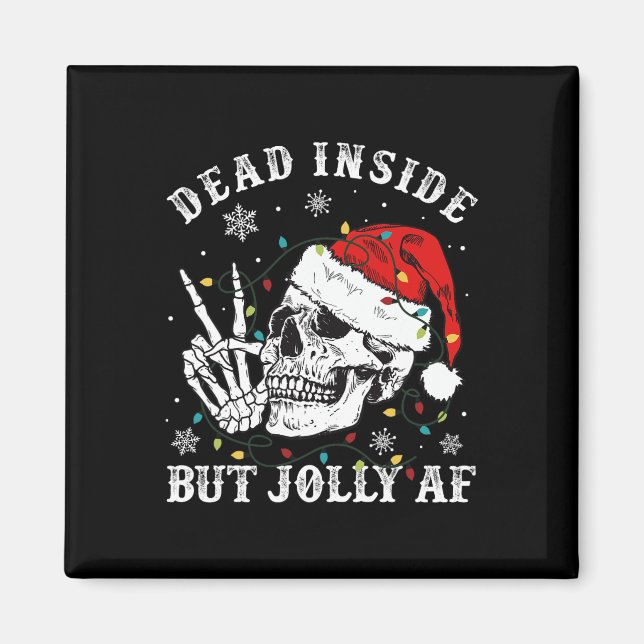 Dead Inside But Jolly Af Skeleton Santa Christmas  Magnet (Front)