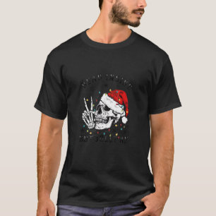 Dead Inside But Jolly Af Skull Santa Light Skeleto T-Shirt