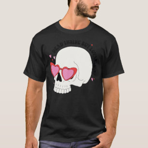 Dead Inside But Loveable AF Funny Skull Valentines T-Shirt
