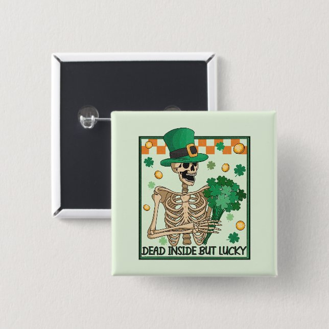 Dead Inside But Lucky St Patricks 15 Cm Square Badge (Front & Back)